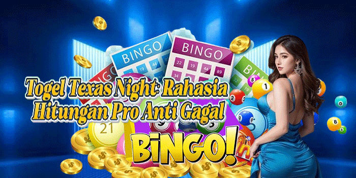 Togel Texas Night: Rahasia Hitungan Pro Anti Gagal