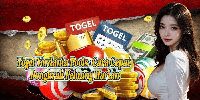 Togel Yordania Pools: Cara Cepat Dongkrak Peluang Harian