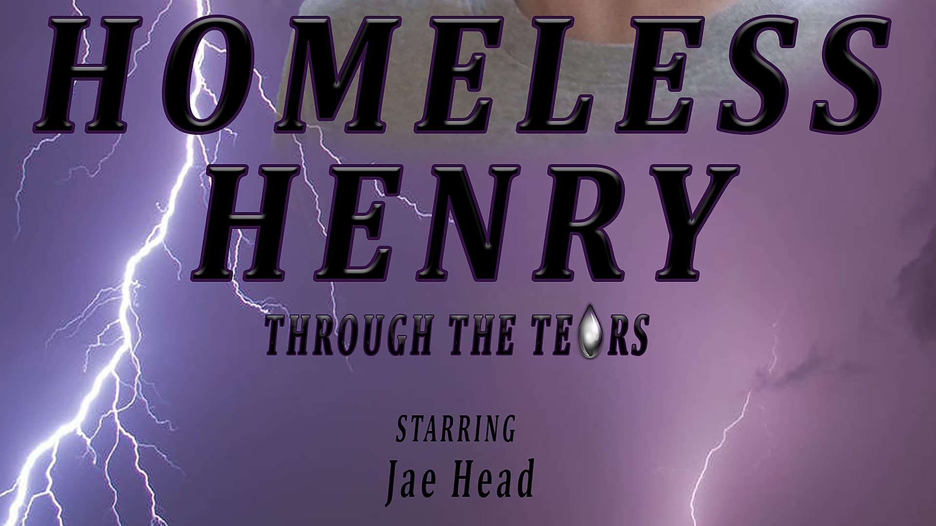 Homeless Henry: Through the Tears