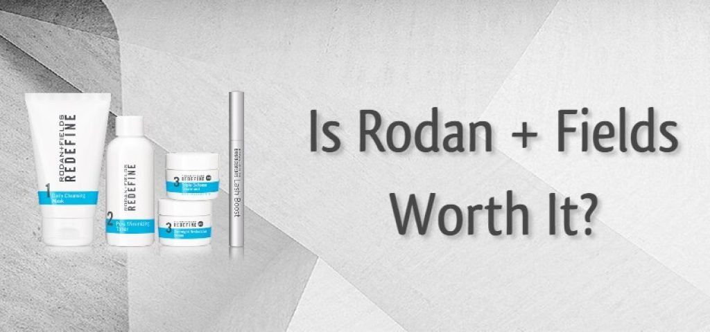 Is Rodan and Fields Worth It?