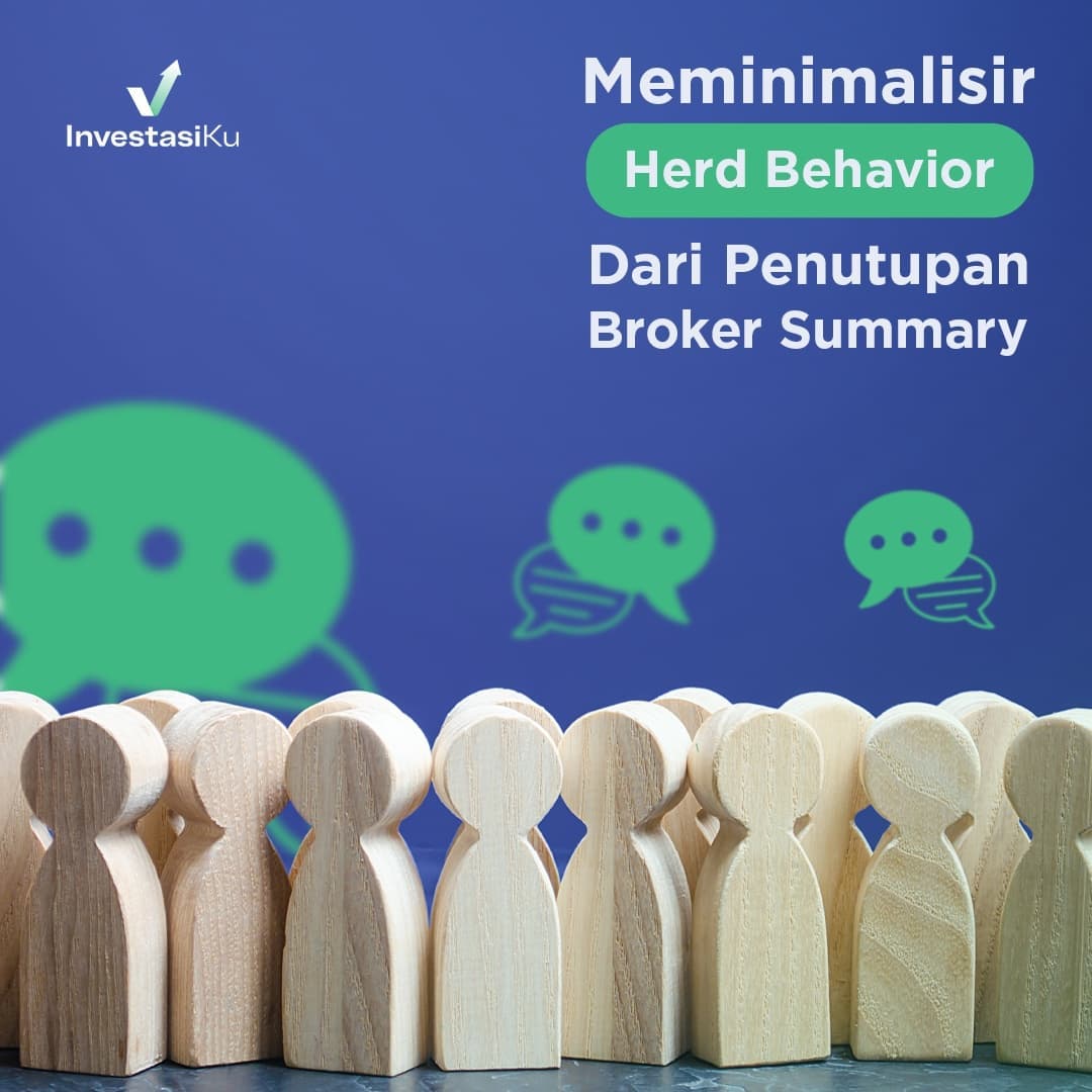 Meminimalisir Herd Behavior dari Penutupan Broker Summary