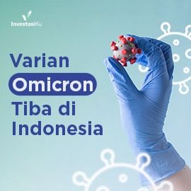 Omicron Tiba di Indonesia - InvestasiKu