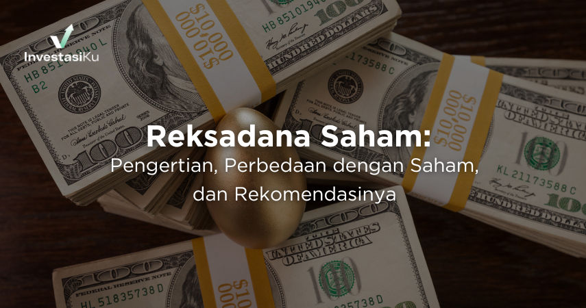 Reksa Dana Saham: Pengertian dan Rekomendasinya Dalam Portofolio Investasi