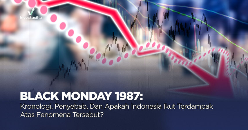 Black Monday 1987: Kronologi, Penyebab, dan Apakah Indonesia Ikut Terdampak Atas Fenomena Ini?