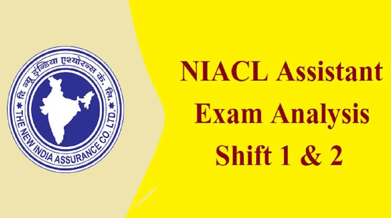 NIACL Assistant Prelims Exam Analysis