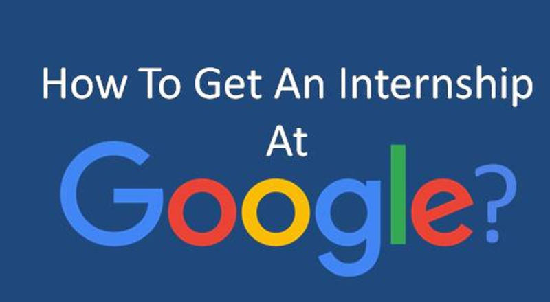 How to Get Internship in Google