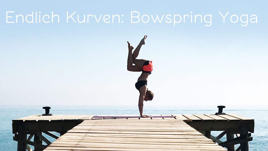Endlich Kurven: Bowspring Yoga