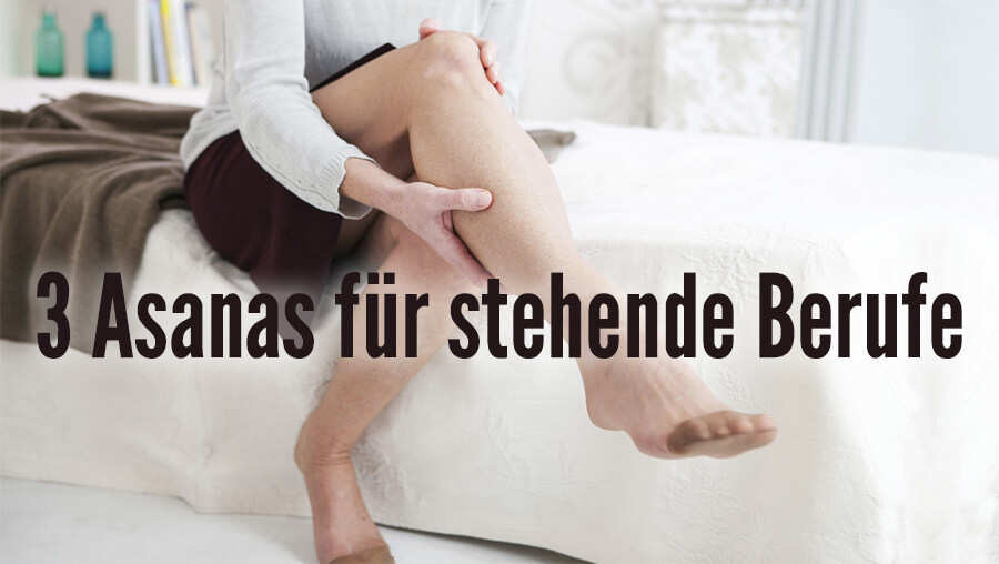 3 Asanas für stehende Berufe