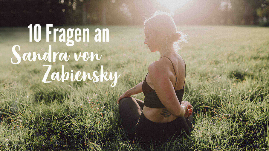 10 Fragen an Sandra von Zabiensky