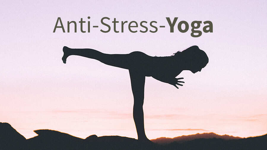 Yoga gegen Stress – 10 Übungen mit Sofort-Effekt