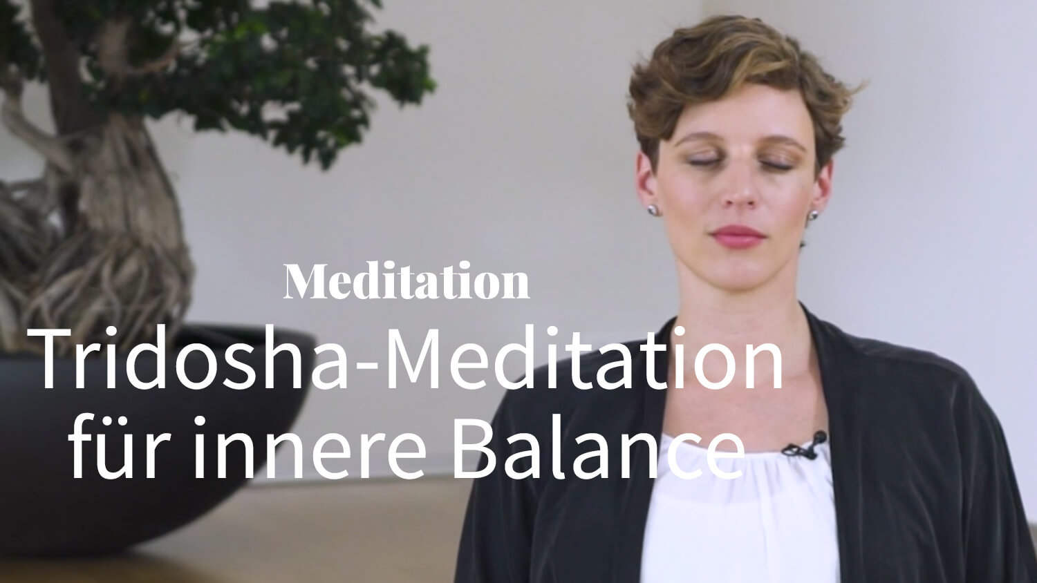 Tridosha Meditation innere Balance