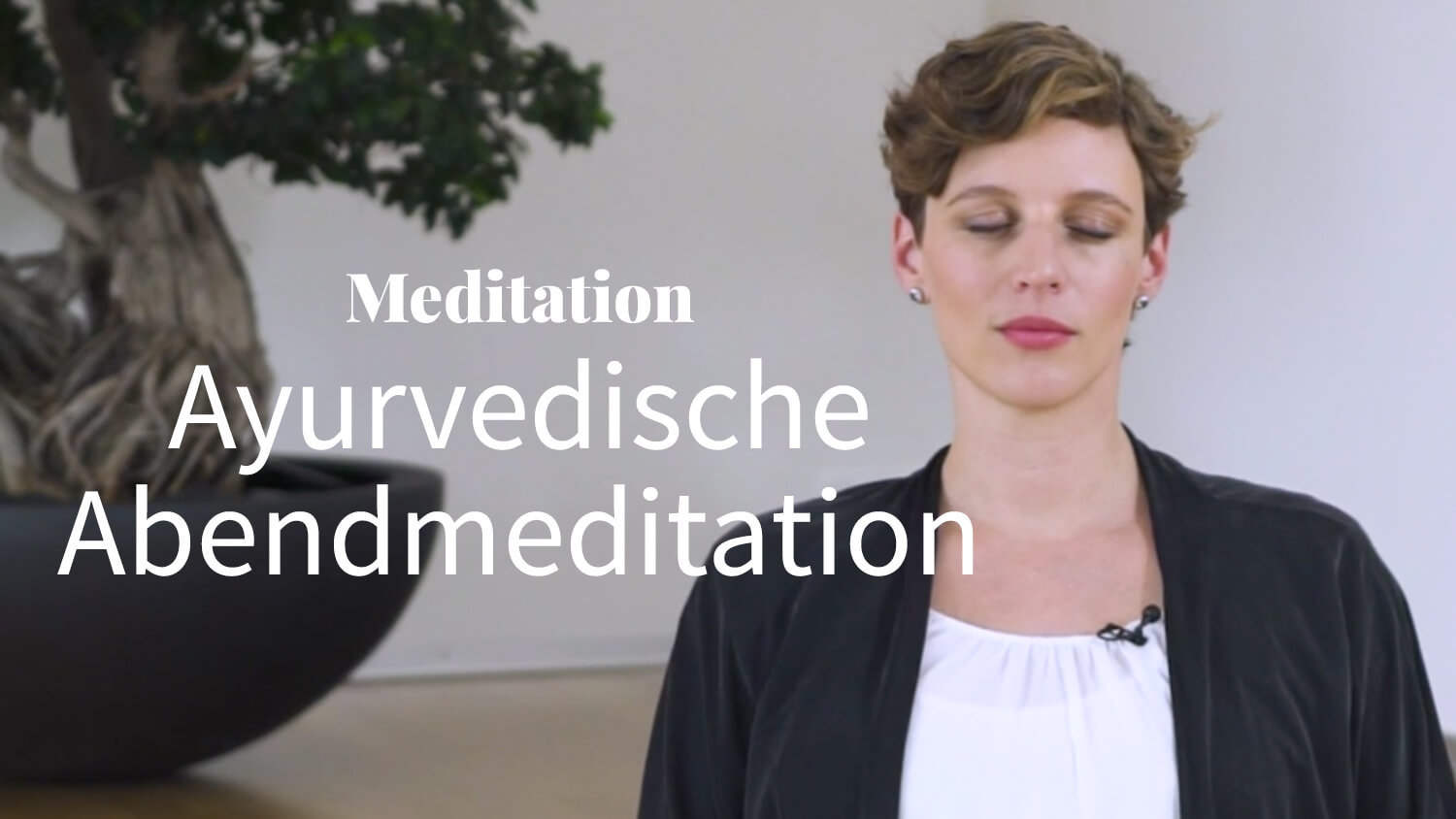 Ayurvedische Abendmeditation