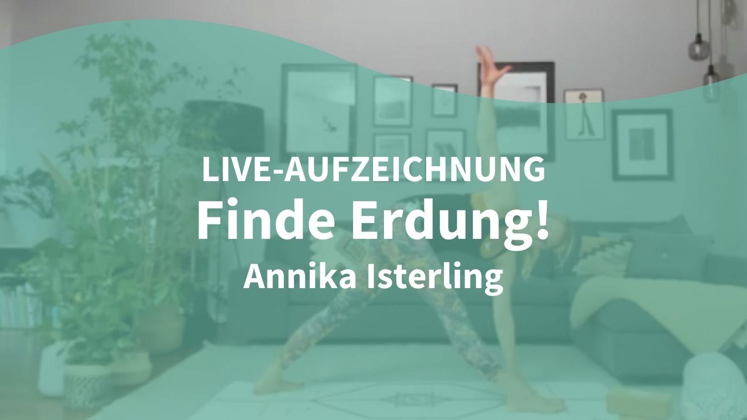 Yoga Video 08.06.21: Finde Erdung (live)