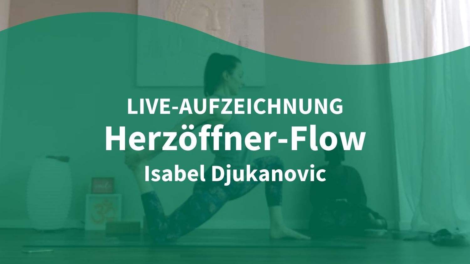 Yoga Video 29.06.21: Herzöffner-Flow (live)