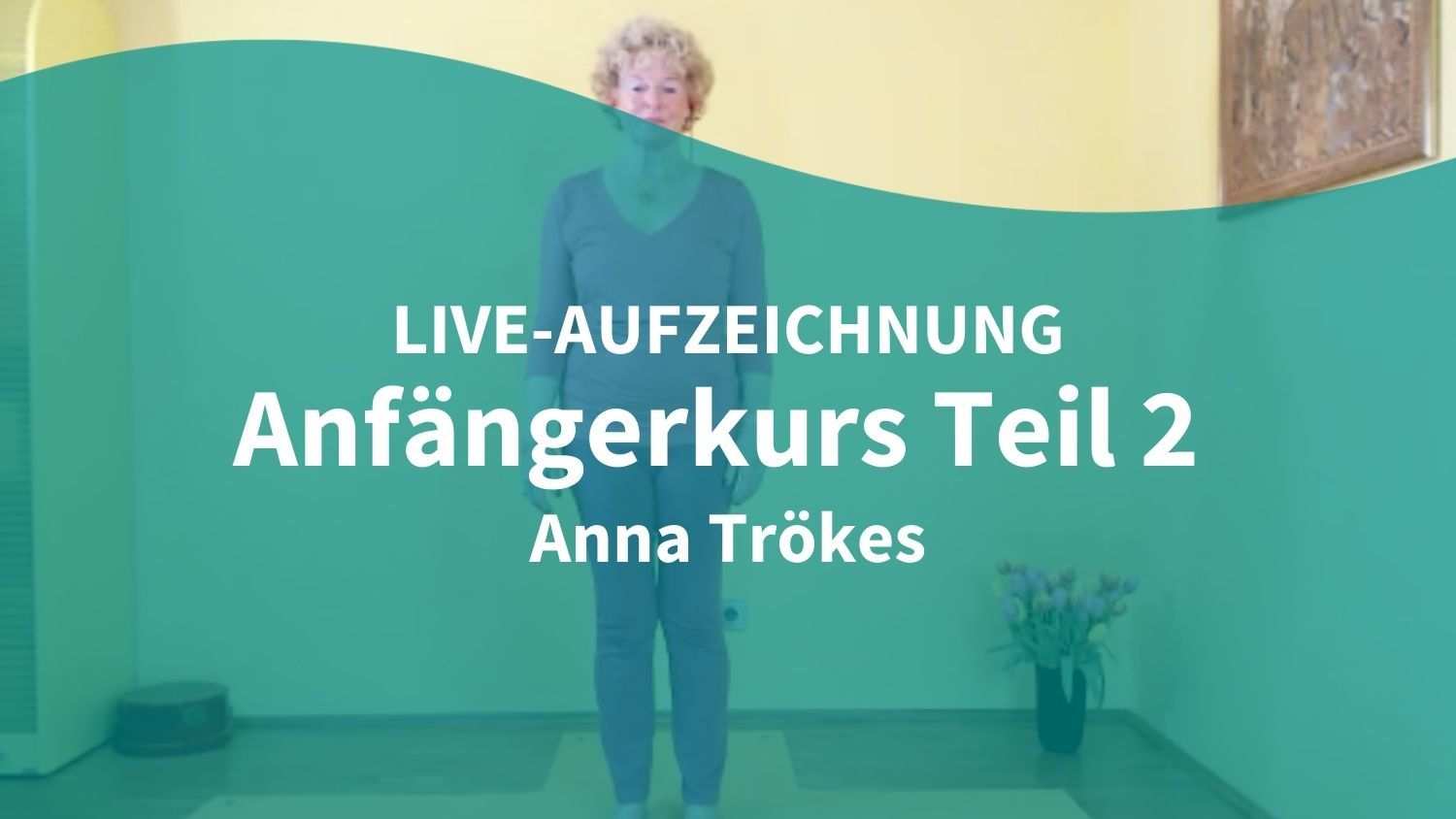Yoga Video 21.01.21: Anfängerkurs – Atem und Bewegung (live)