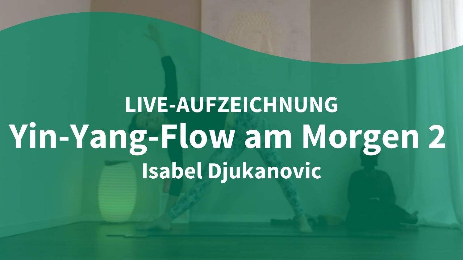 Yoga Video 23.07.21: Yin-Yang-Flow am Morgen 2 (live)