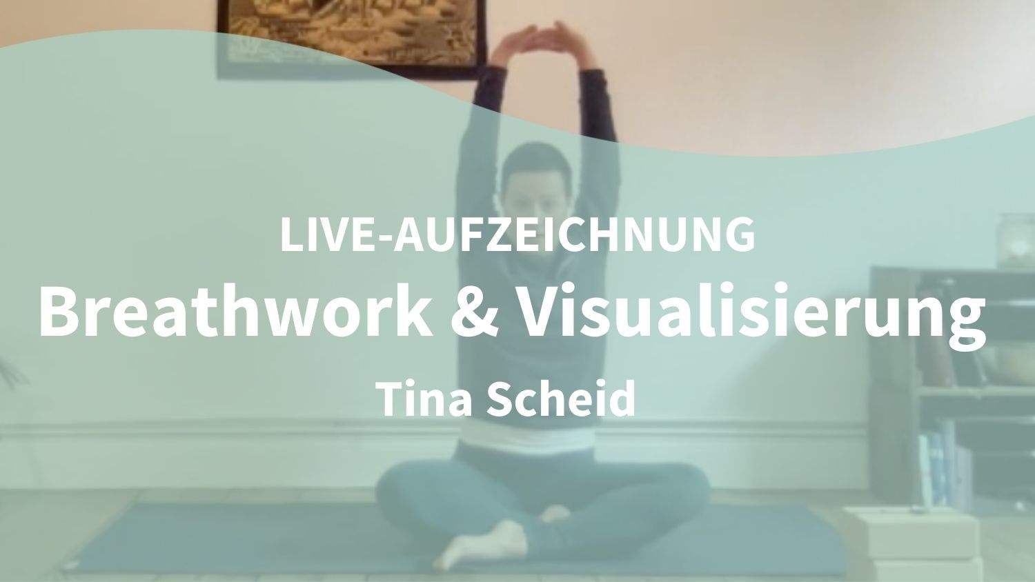 Yoga Video 25.09.21: Breathwork & Visualisierung (live)