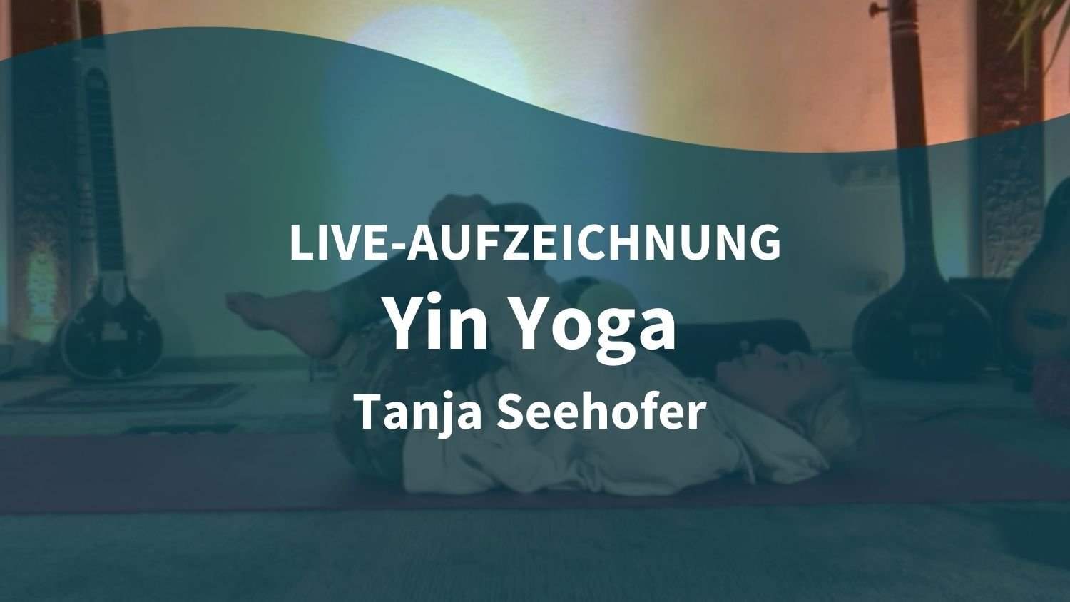 Tanja Seehofer Yin Yoga Hüfte
