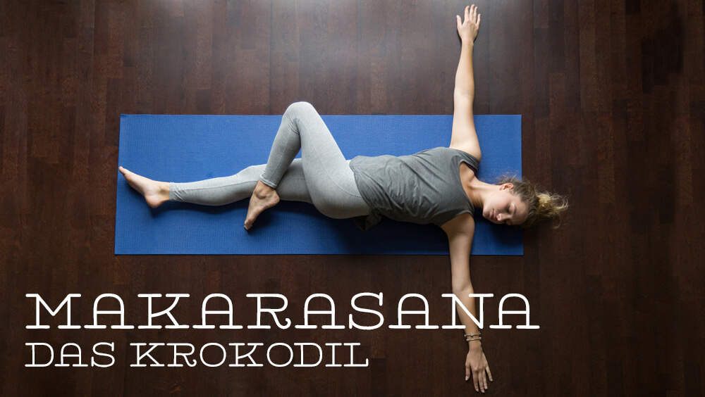 Makarasana – das Krokodil