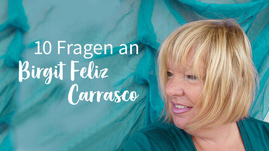 10 Fragen an Birgit Feliz Carrasco