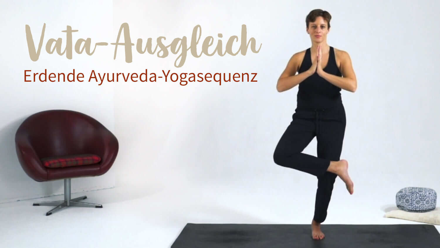 Yoga Video Vata-Ausgleich: Erdende Ayurveda-Yogasequenz