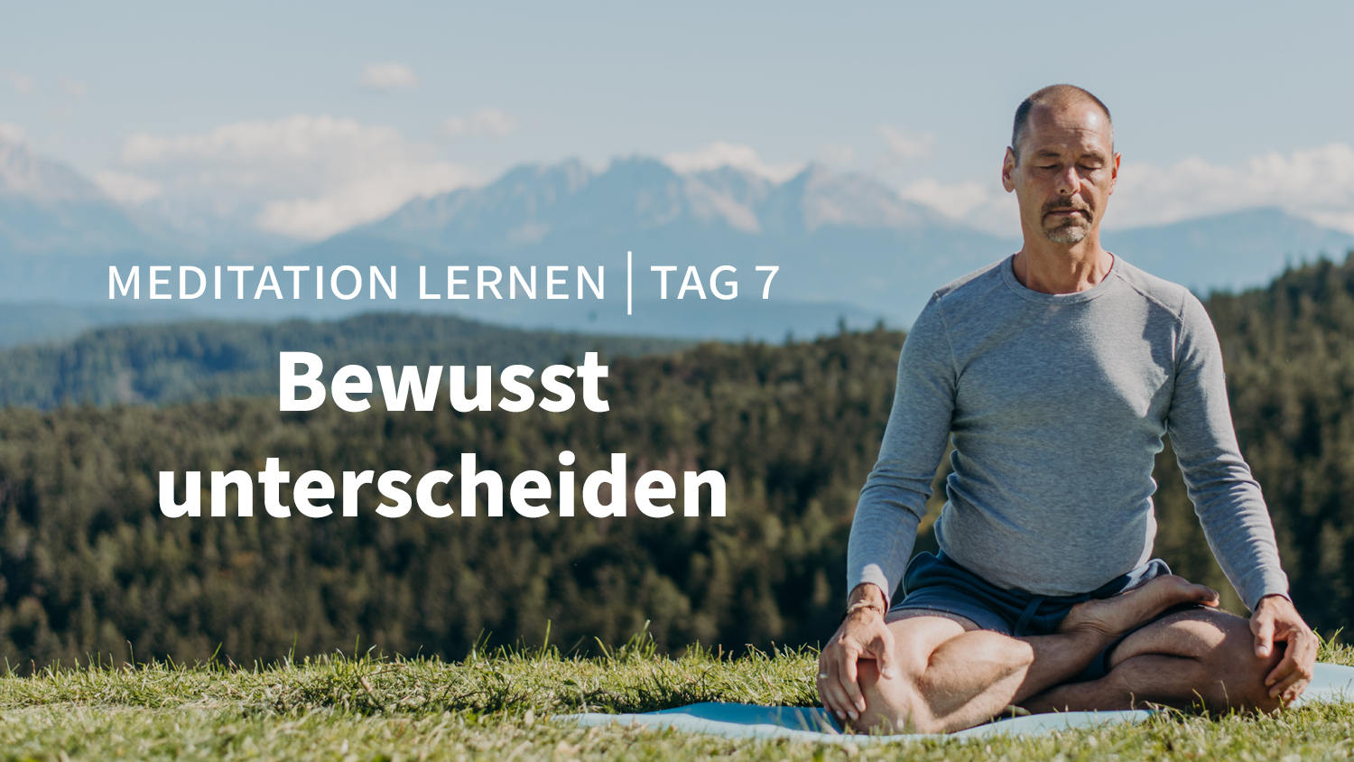 Timo Wahl Meditation lernen Tag 7: Bewusst unterscheiden