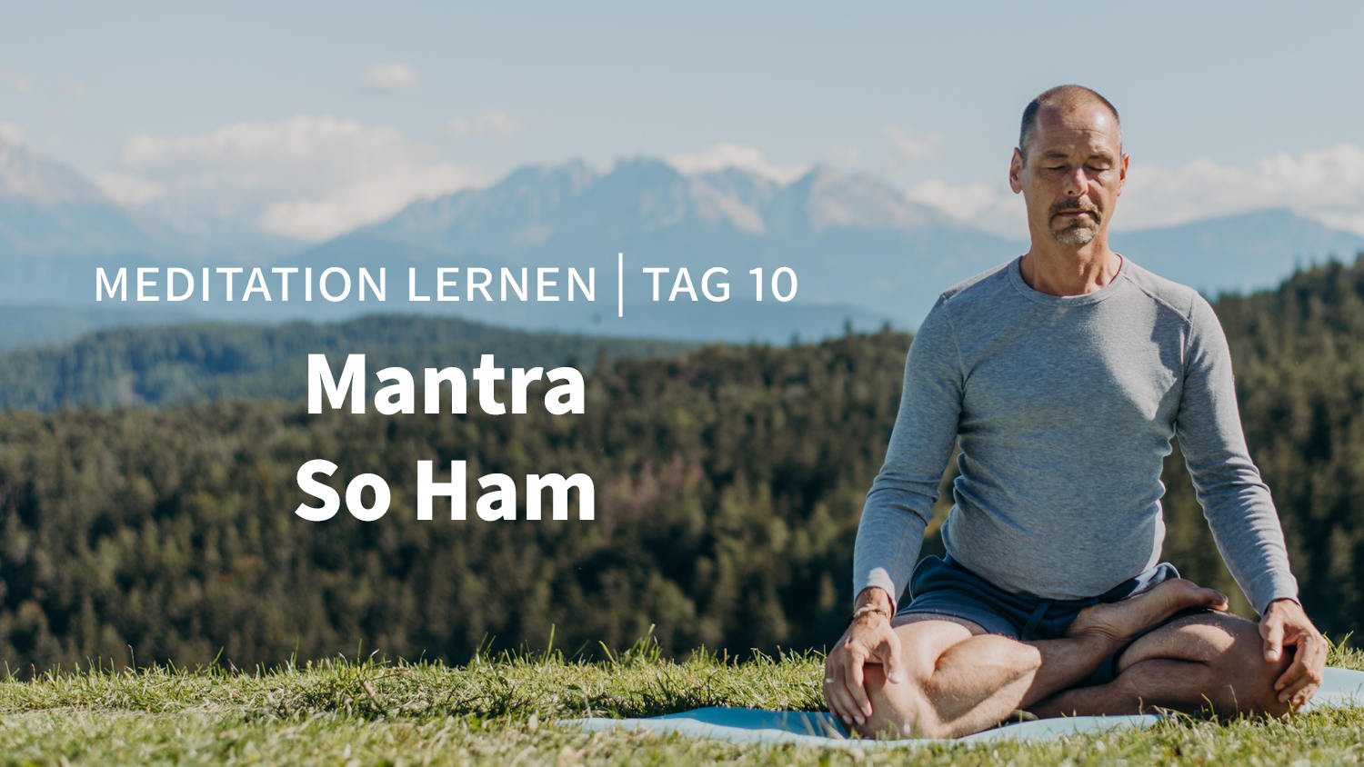 Timo Wahl Meditation lernen Tag 10 Mantra So Ham