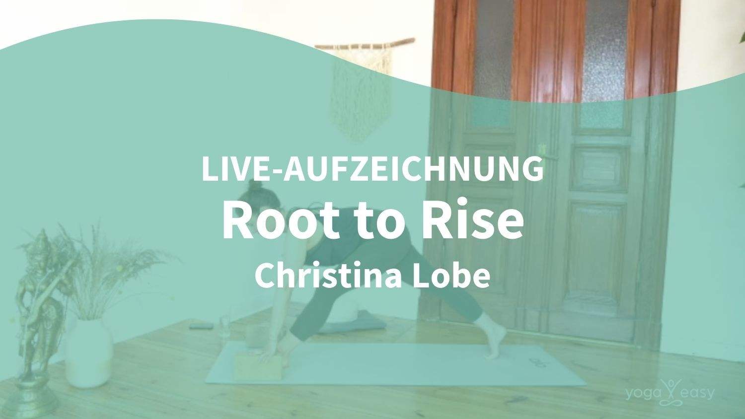 Yoga Video 09.06.21: Root to Rise (live)