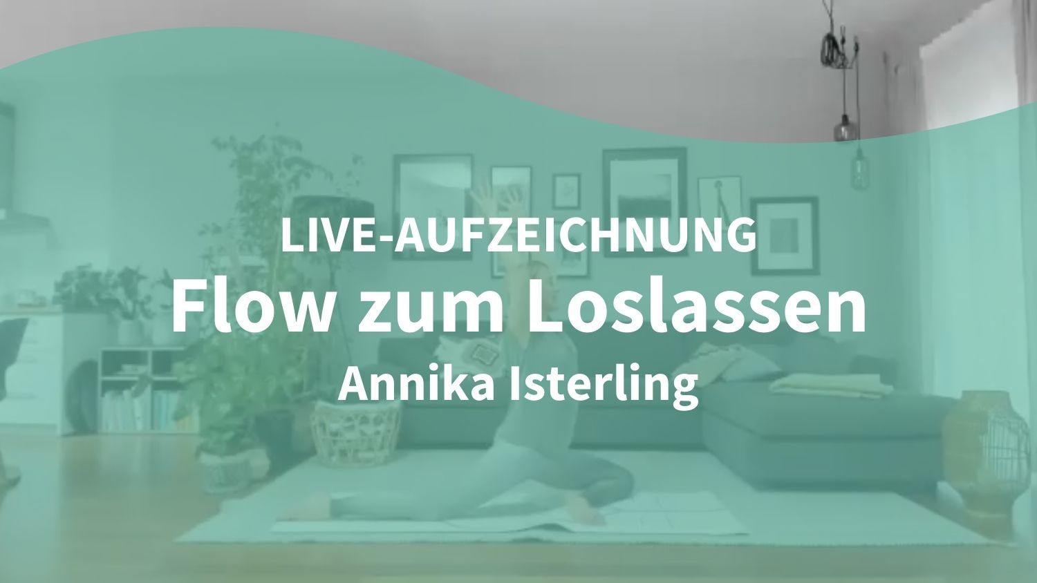 Yoga Video 01.06.21: Flow zum Loslassen (live)