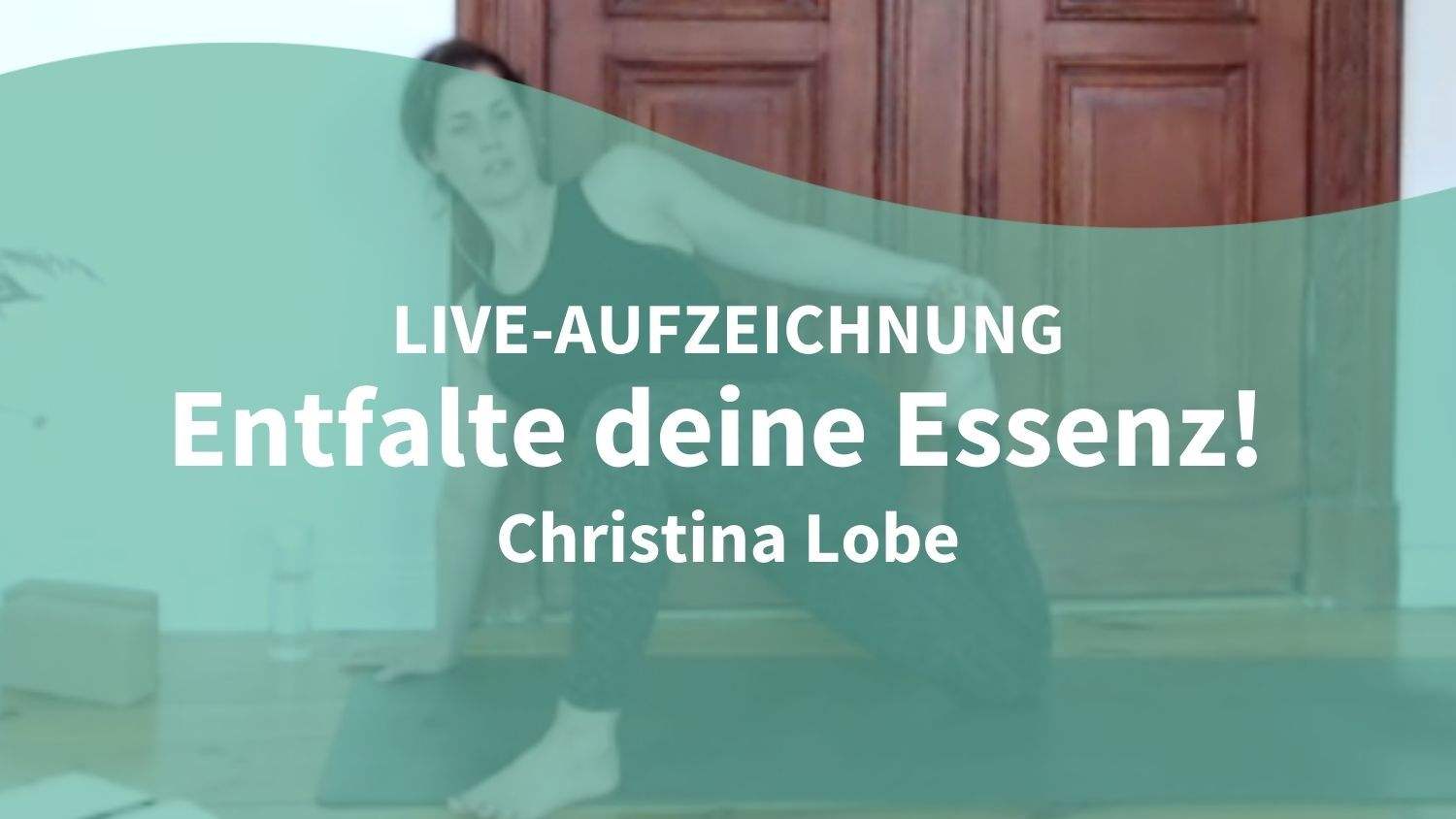 Yoga Video 28.04.21: Entfalte deine Essenz! (live)