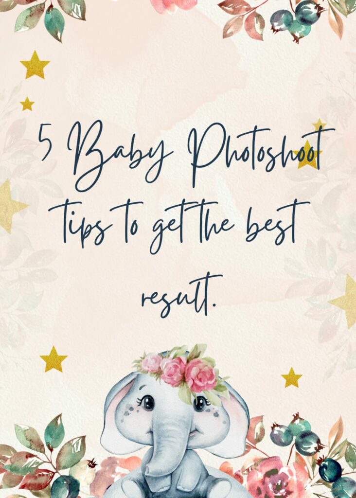 5 TIPS FOR BABY PHOTOSHOOT