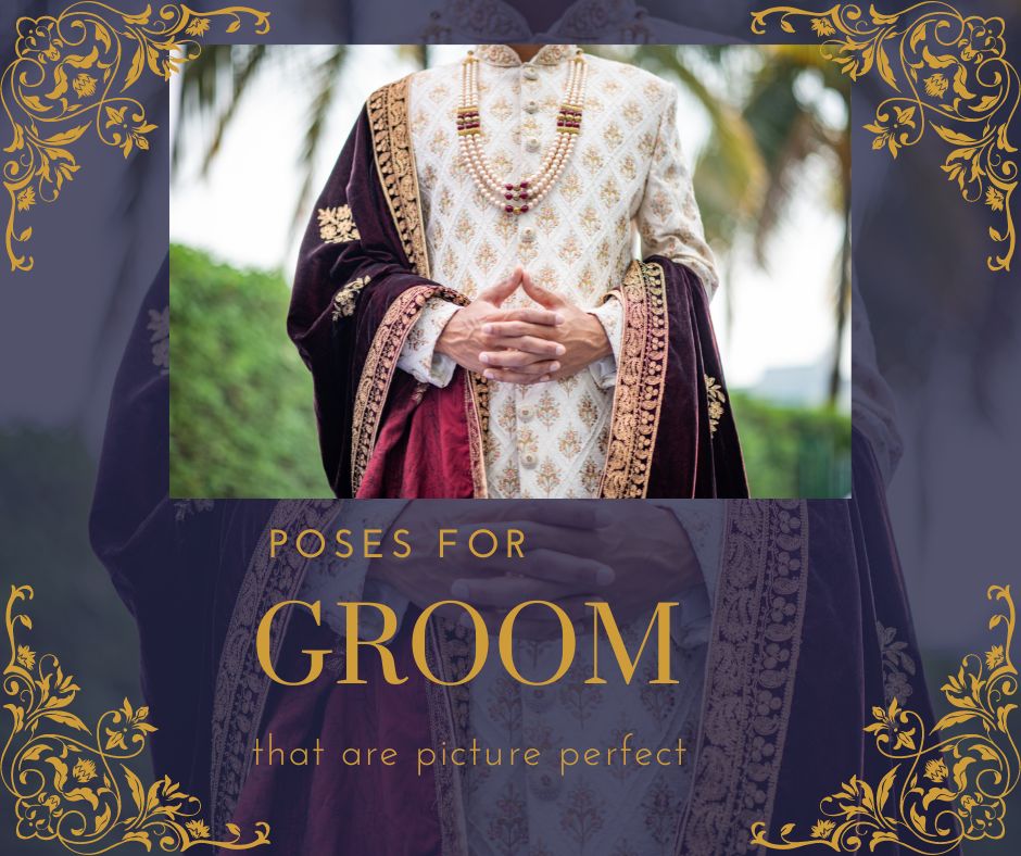 GROOM POSES THAT ARE PICTURE PERFECT
