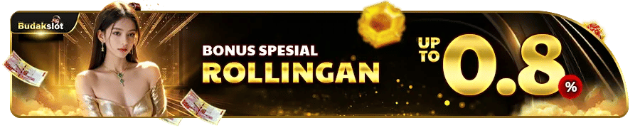 BONUS ROLLINGAN BUDAKSLOT