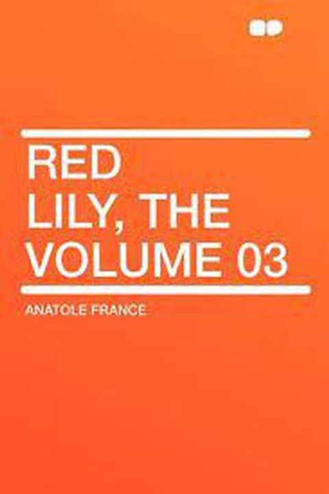 The Red Lily Volume 3