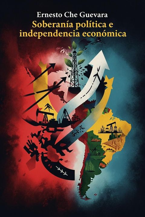 Soberanía política e independencia económica