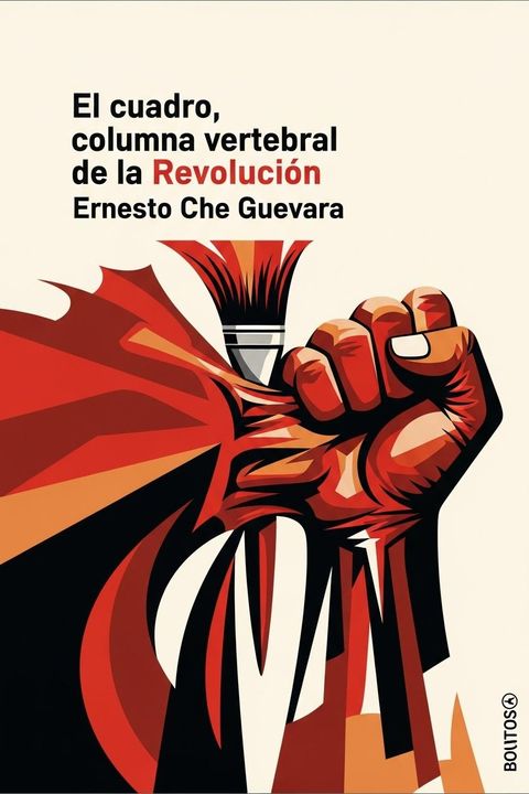 El cuadro, columna vertebral de la Revolución
