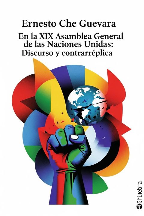En la XIX Asamblea General de las Naciones Unidas: Discurso y contrarréplica