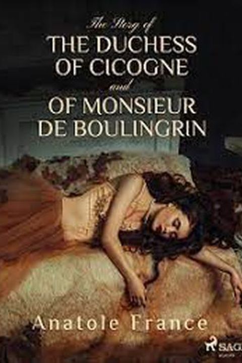 The Story of the Duchess of Cicogne and Monsieur de Boulingrin