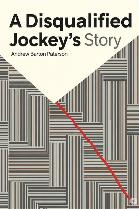 A Disqualified Jockey's Story