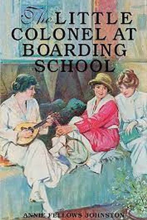 The Little Colonel at Boarding-School