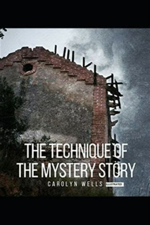 The Technique of the Mystery Story