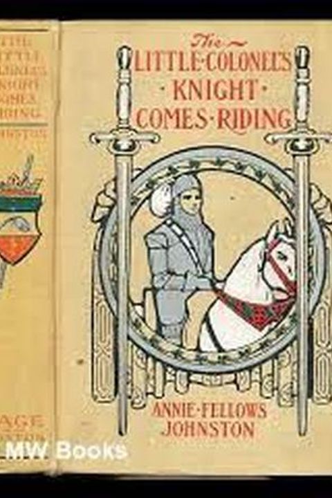 The Little Colonel's Knight Come Riding