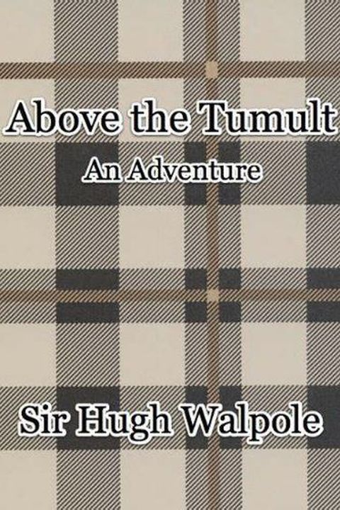 Above the Dark Tumult: An Adventure
