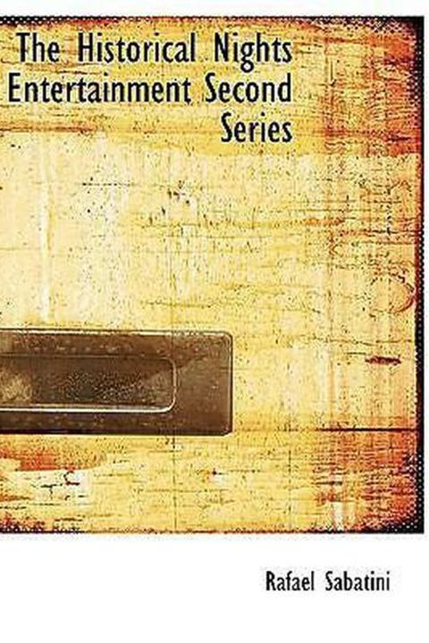 The Historical Nights Entertainment, Second Series