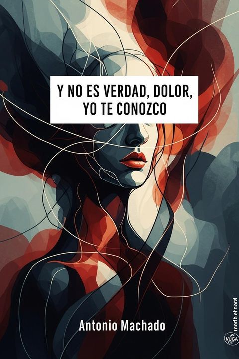 Y no es verdad, dolor, yo te conozco