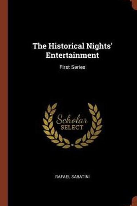 The Historical Nights Entertainment, First Series