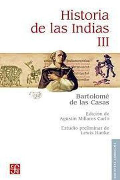Historia de Las Indias Volumen 3 de 5