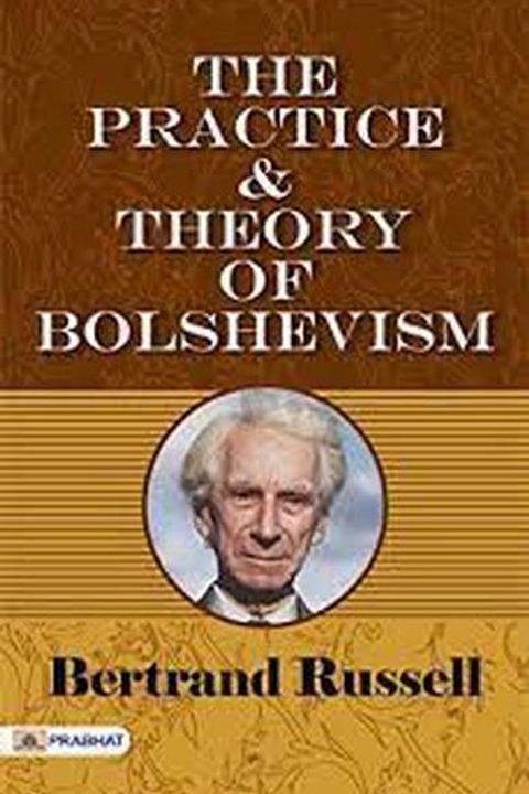 The Practice and Theory of Bolshevism