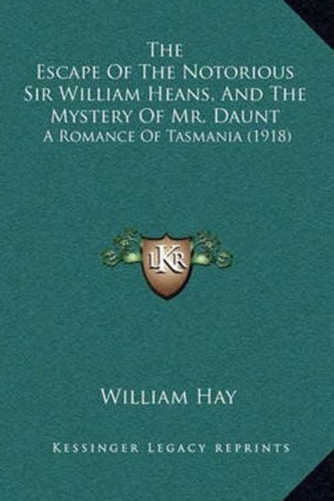 The Escape of the Notorious Sir William Heans
