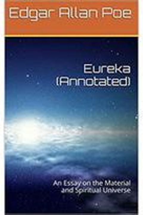 Eureka: An Essay on The Material and Spiritual Universe